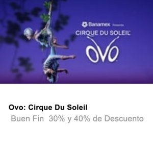 Cirque Du Soleil Ovo Buen Fin
